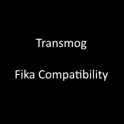 Transmog - Fika Compatibility Module