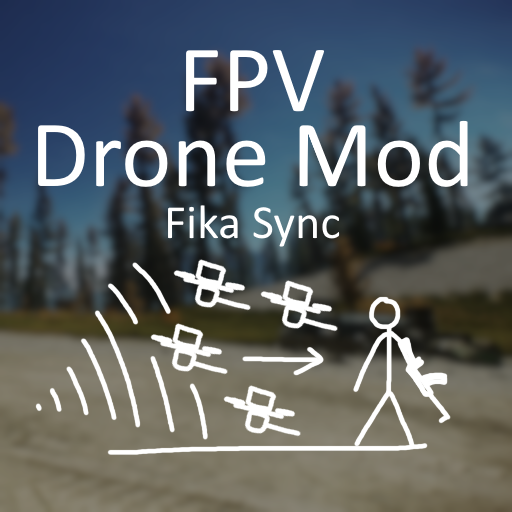 FPV Drone Mod (Fika Sync)
