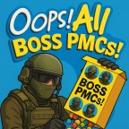 Oops! All Boss PMCs!