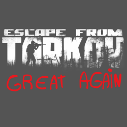 Make Tarkov Great Again!