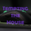 TemptedMouse#6969